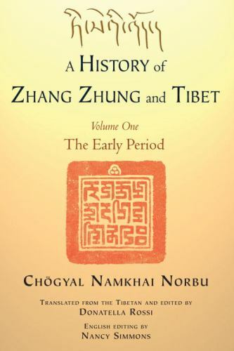 A History of Zhang Zhung and Tibet Vol 1 Early Period Paperback