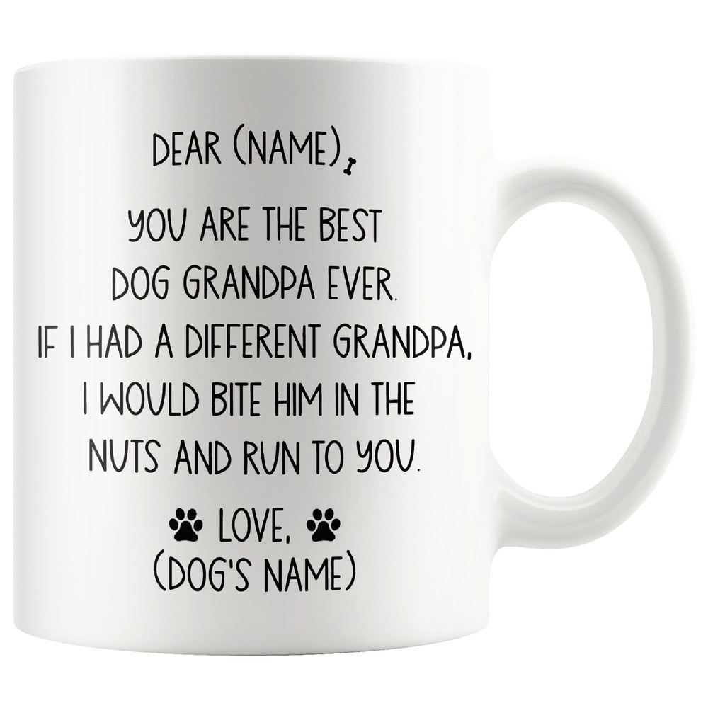 Dog Grandpa Coffee Mug You Are The Best Dog Grandpa Ever Dog Grandfather Gift