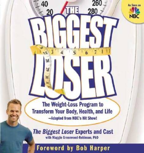 The Biggest Loser: The Weight Loss Program to Transform Your Body, H - VERY GOOD