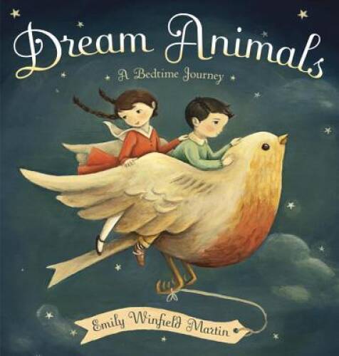 Dream Animals: A Bedtime Journey - Hardcover - VERY GOOD