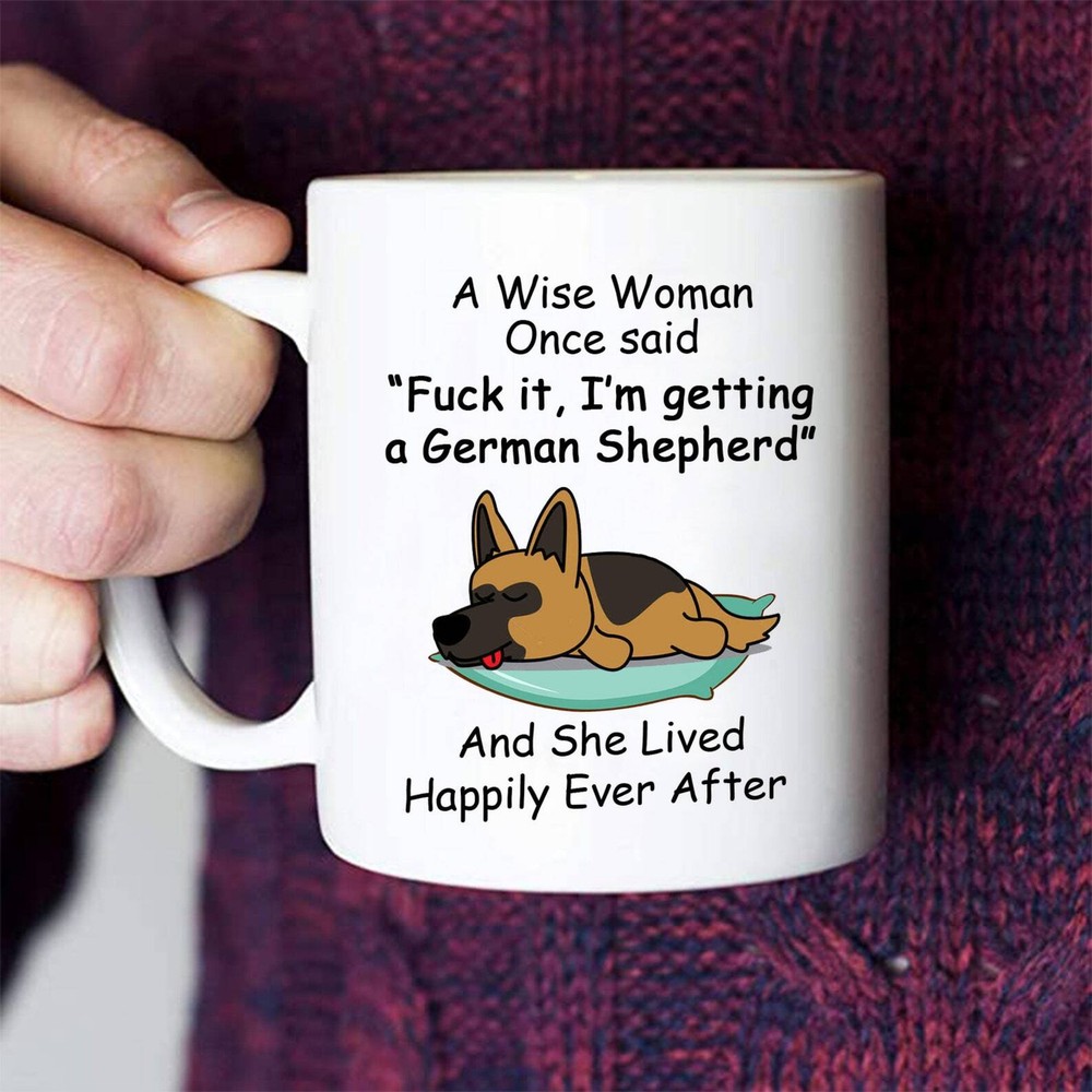 A Wise Woman Getting German Shepherd Mug Funny German Shepherd Mug Funny Dog Mug