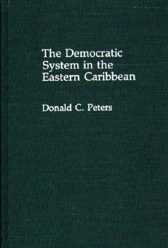 The Democratic System in the Eastern Caribbean: (Contributions in Political Scie