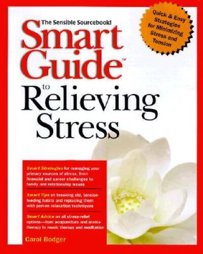 Smart Guide to Relieving Stress - Paperback By Bodger, Carole - VERY GOOD