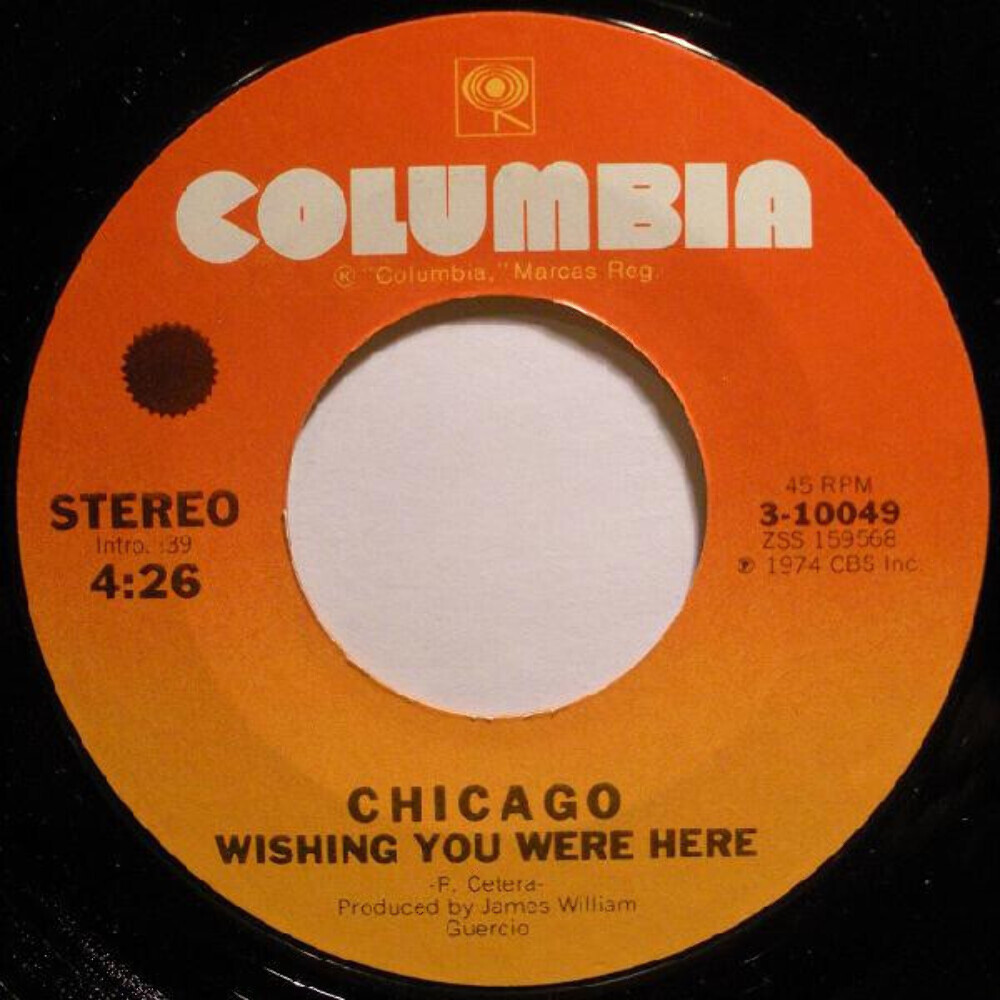 Chicago (2) - Wishing You Were Here - Columbia - 3-10049 - 7