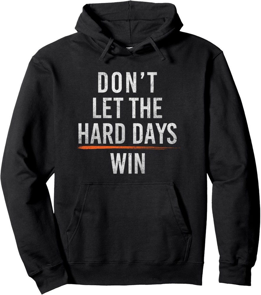 Stay Strong Through Hard Days with This Pullover Hoodie