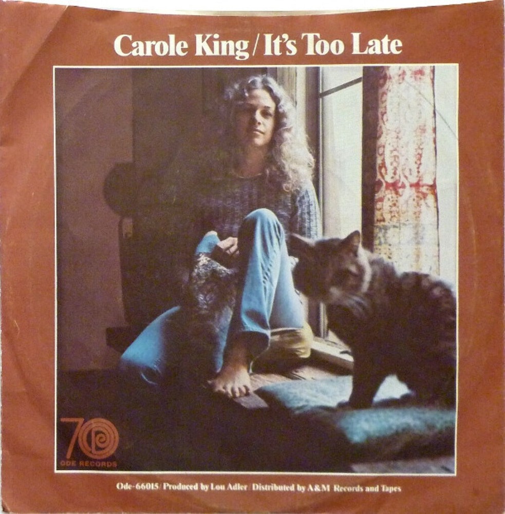 Carole King - It's Too Late / I Feel The Earth Move (7