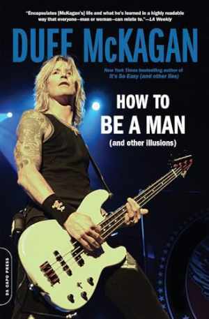 How To Be A Man - Paperback, by McKagan Duff - Very Good