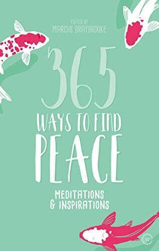 365 Ways to Find Peace: Meditations & Inspirations - Paperback - VERY GOOD