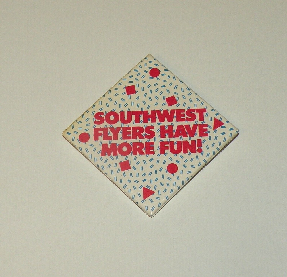 SOUTHWEST AIRLINES SOUTHWEST FLYERS HAVE MORE FUN PINBACK NOS