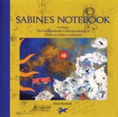 Sabine's Notebook: In Which the Extraordinary Correspondence of Griffin & Sabine