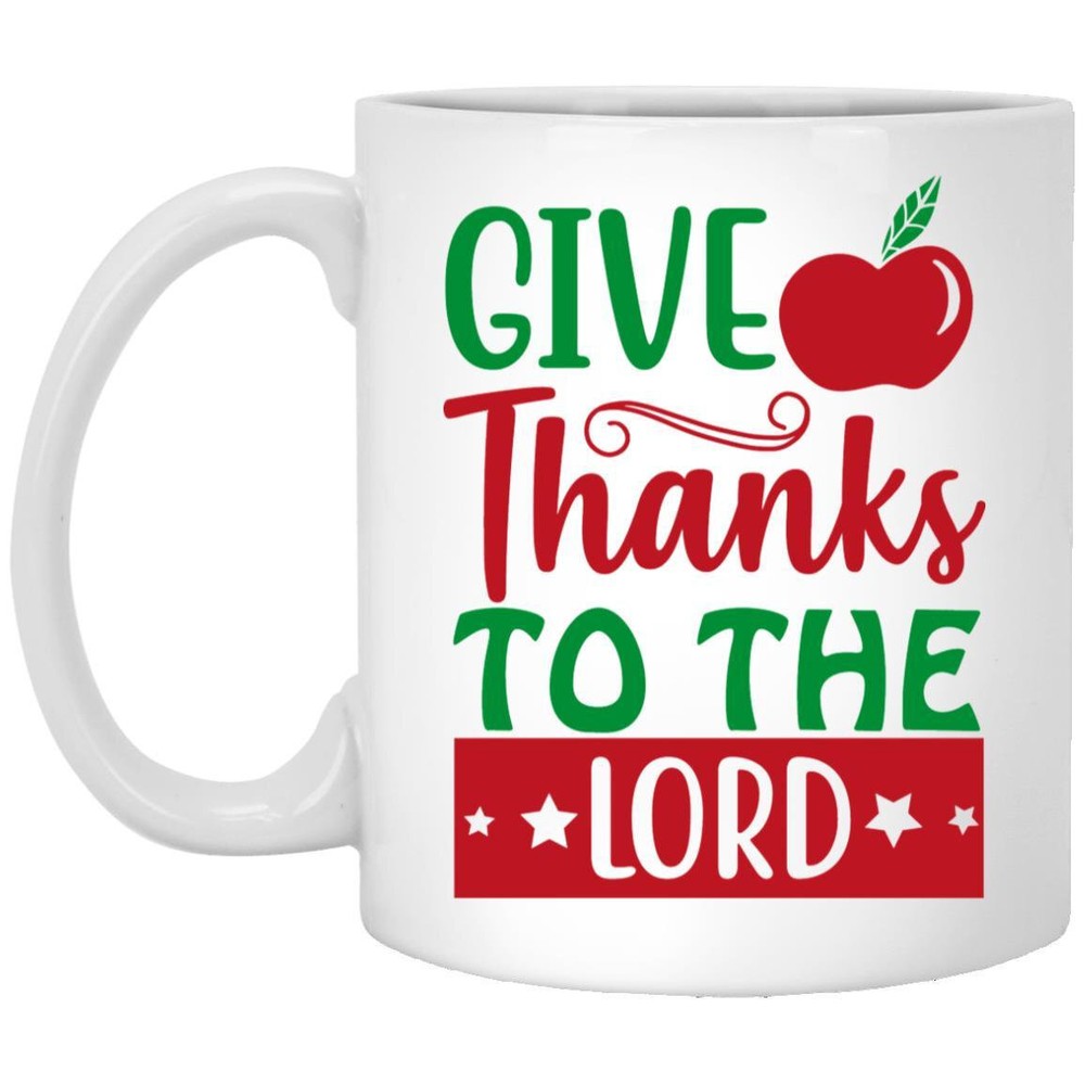 Thanksgiving Mug Give Thanks To The Lord Coffee Mugs Gift For Mom Dad Grandma
