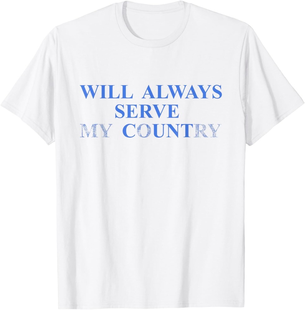 Will Always Serve My Country Will Always Serve My C-NT Funny T-Shirt Hoodie