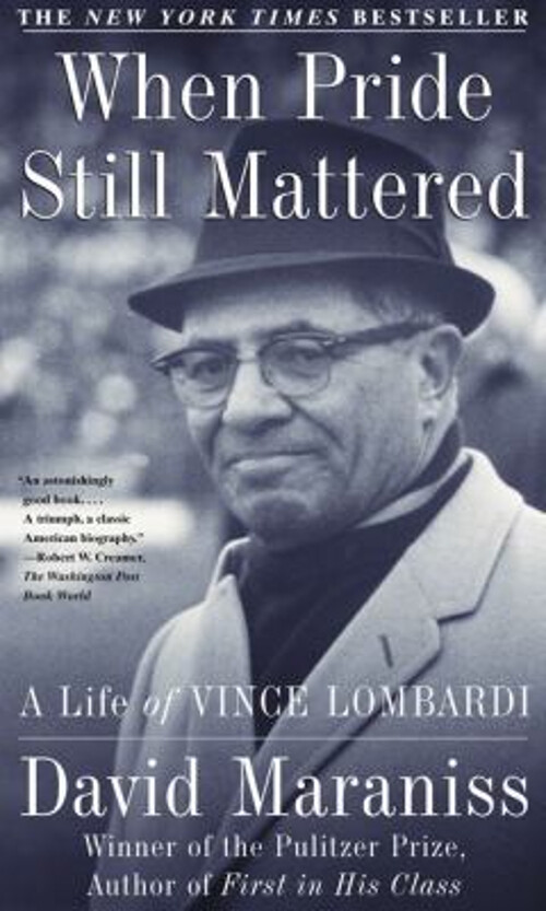 When Pride Still Mattered : A Life of Vince Lombardi Paperback Da