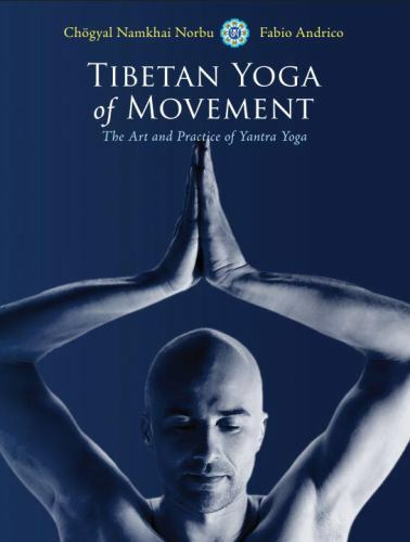 Tibetan Yoga of Movement The Art and Practice of Yantra Yoga Format: Paperback
