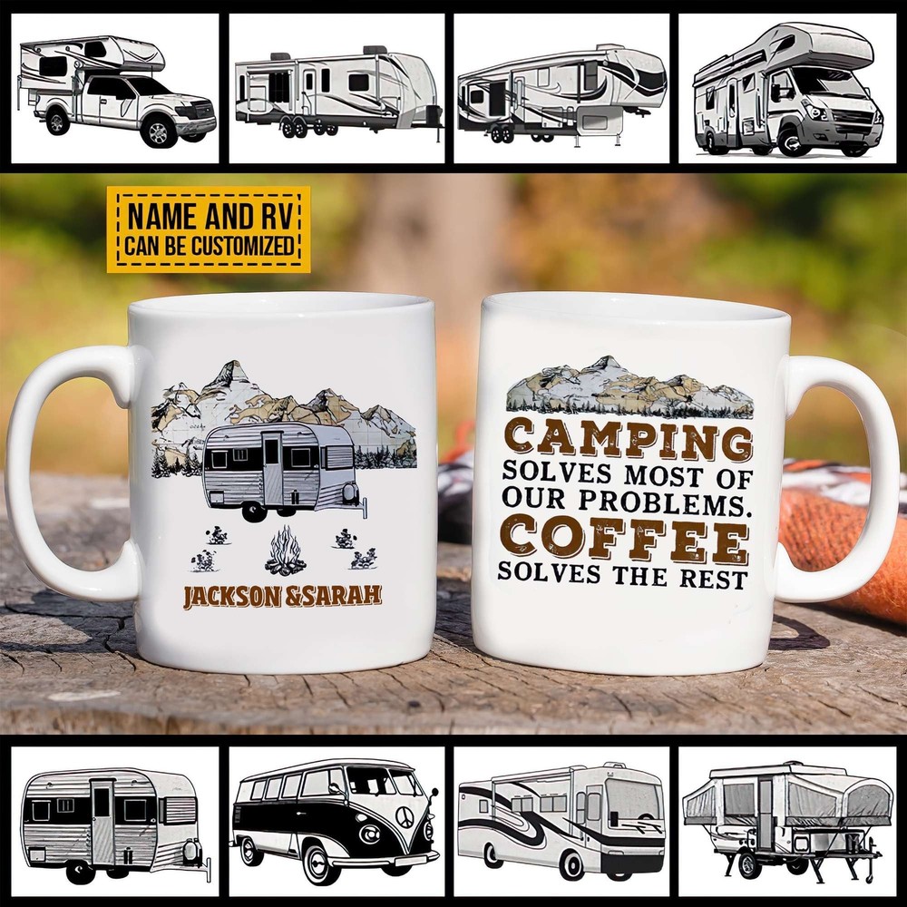 Personalize Camping Mug Camping Solves Most Of Our Problem Coffee Solves The