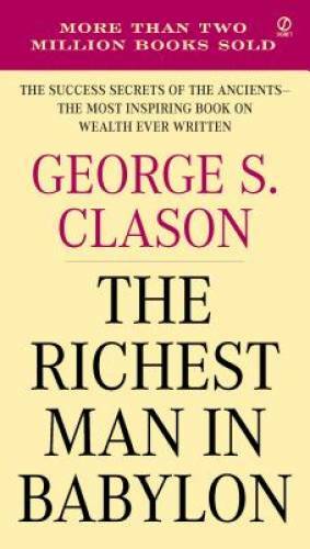 The Richest Man in Babylon - Paperback By Clason, George S. - GOOD