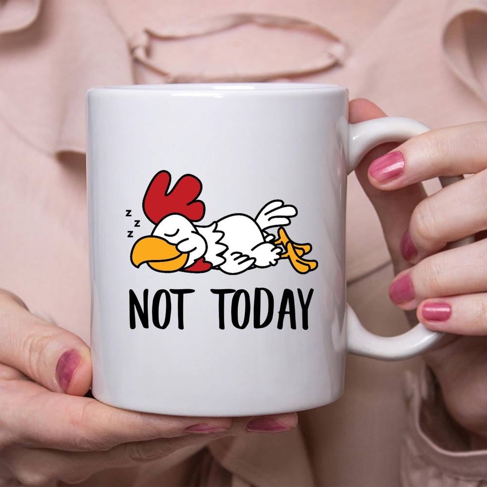 Funny Chicken Lazy Sleeping Not Today Mug Lazy Gift For Women Coffee Mug