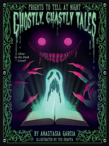 Spooky Ghostly Ghastly Tales for Nighttime Frights by Anastasia Garcia New