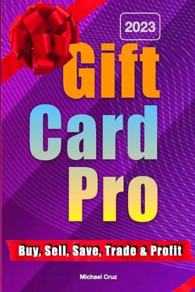Gift Card Pro: Buy, Sell, Save and Trade Discounted Cards by Michael Cruz Paperb-image