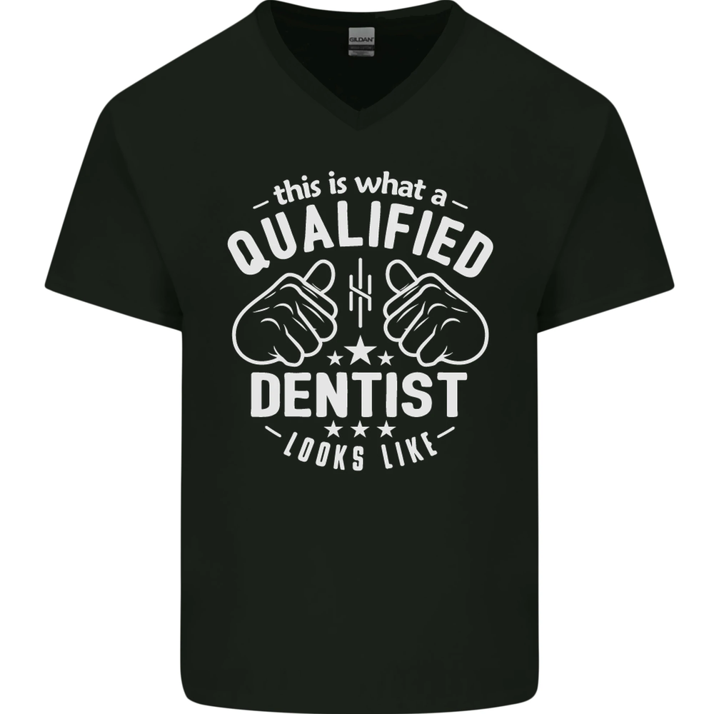 This Is What a Qualified Dentist Looks Like Mens V-Neck Cotton T-Shirt