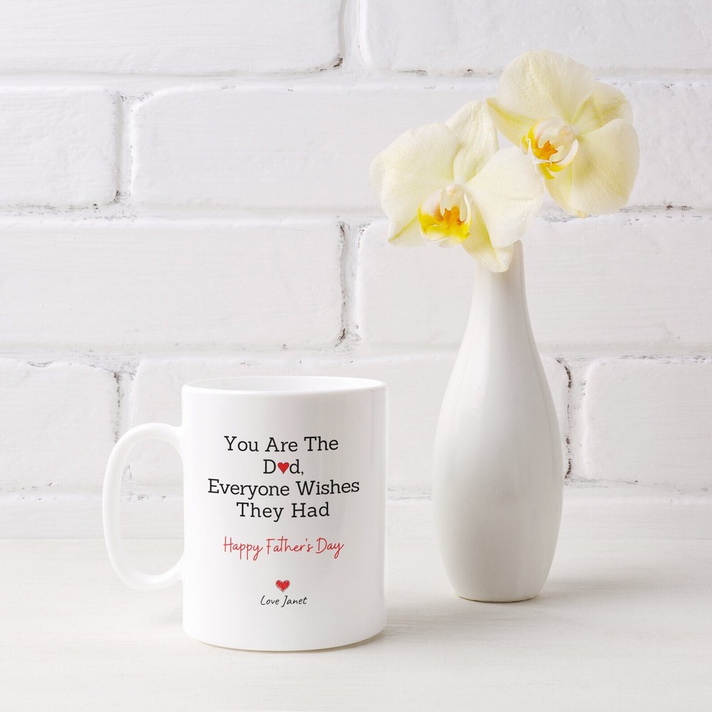 Father's Day Mug You Are The Dad Everyone Wishes They Had Personalized Father's