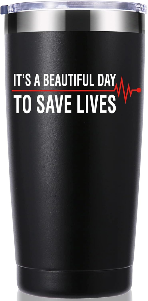 It Is a Beautiful Day to save Lives 20 OZ Tumbler.Nurse Gifts,Doctor Gifts,Medic