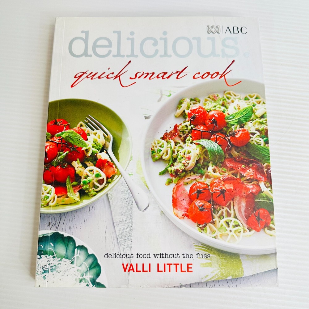 Quick Smart Cook Recipes by Valli Little - Easy Delicious Meals Cookbook