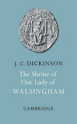 The Shrine of Our Lady of Walsingham Dickinson Paperback 9780521240550