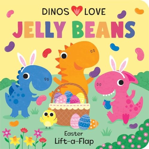 Dinos Love Jelly Beans Lift-a-Flap Dinosaur Easter Board Book for Toddlers