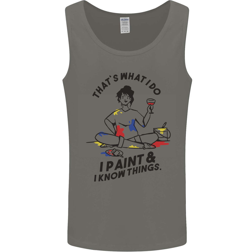 I Paint & I Know Things Artist Art Mens Vest Tank Top