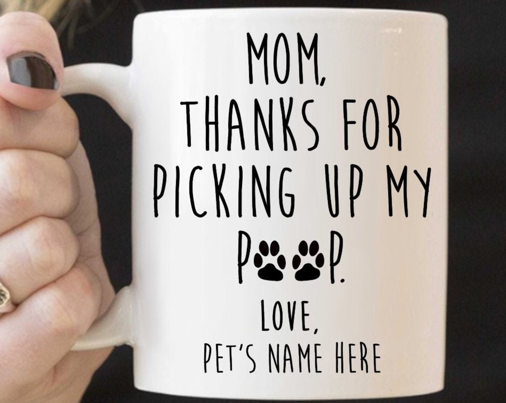 Dog Mom Gift Personalized Mama Dog Mother Mug Cat Momma Gifts Thanks For Picking