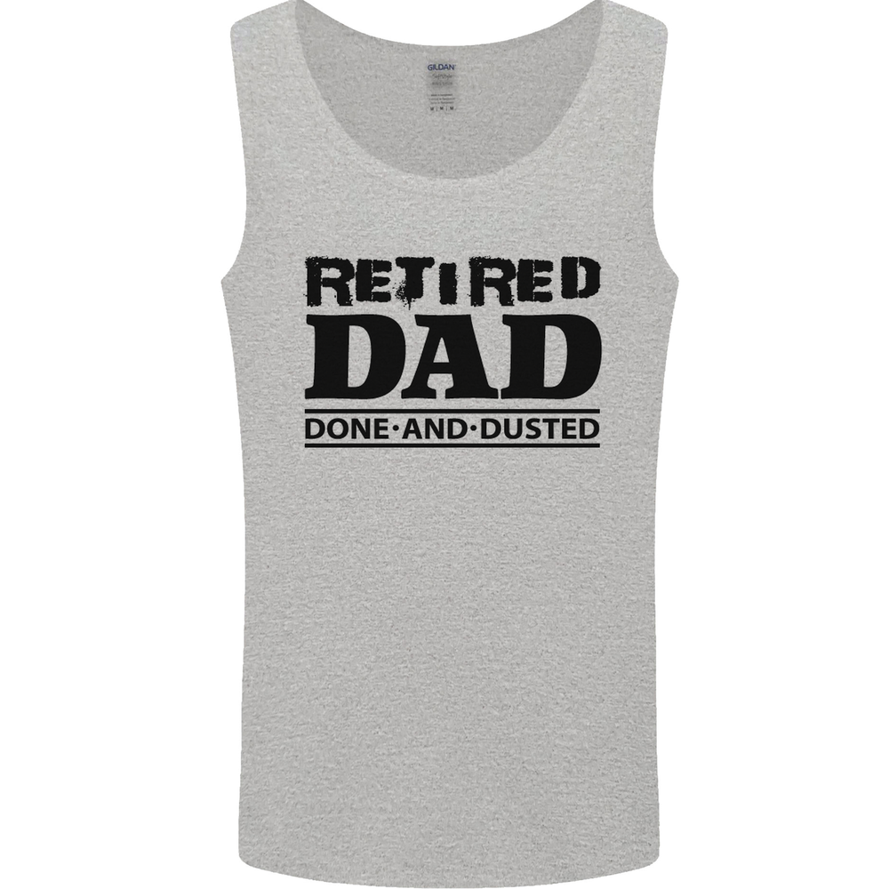 Retired Dad Done and Dusted Retirement Mens Vest Tank Top