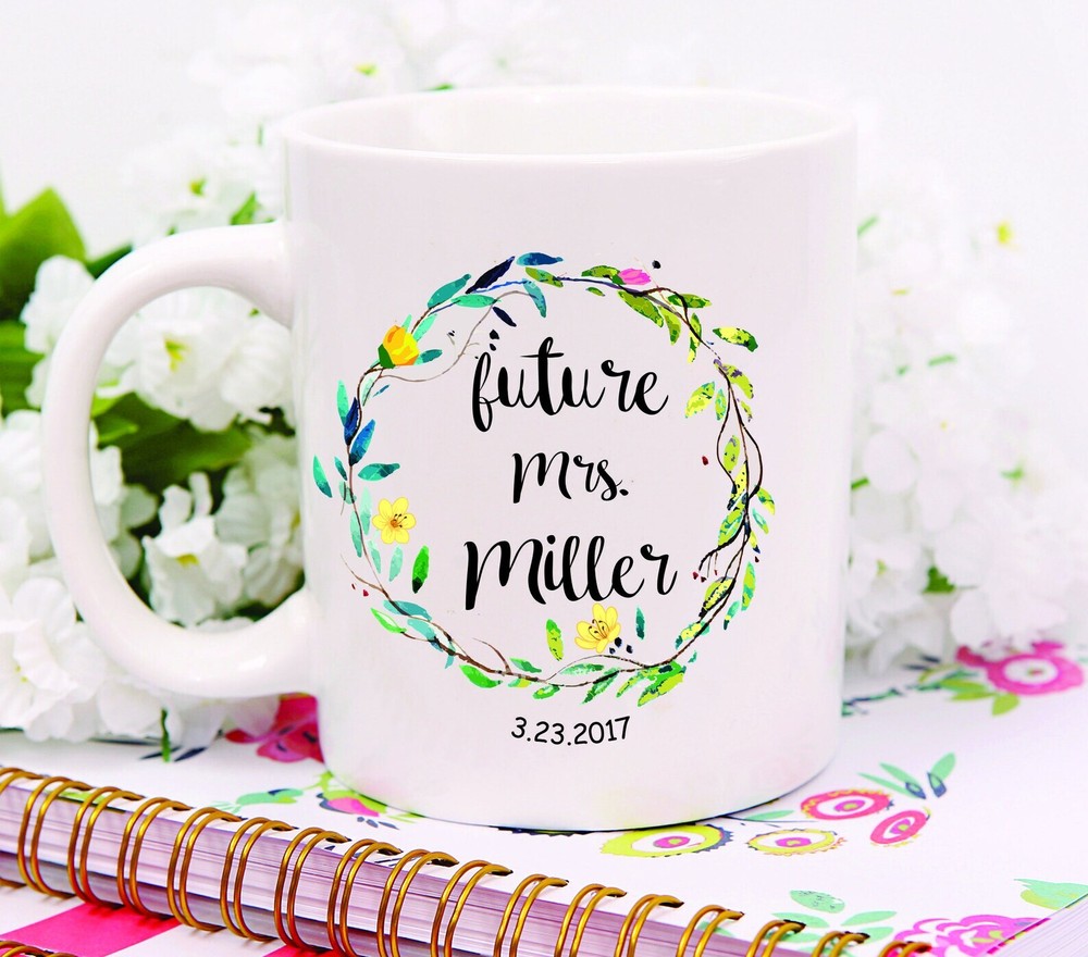 Future Mrs Mug Custom Mug For Future Mrs Future Mrs Engaged Mug Future Mrs Engag