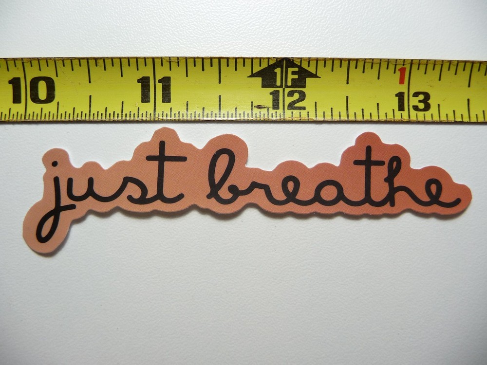 Just Breathe Decal Sticker for Motivation and Positive Kindness Attitude
