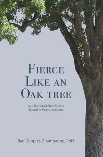 Fierce Like an Oak Tree Short Stories Rooted in Sharp Wit
