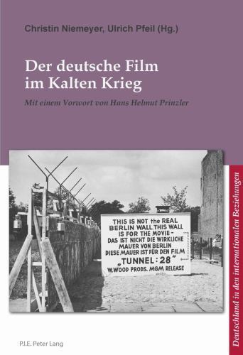 Der deutsche Film im Kalten Krieg: Mit einem Vorwort von Hans Helmut Prinzler (L