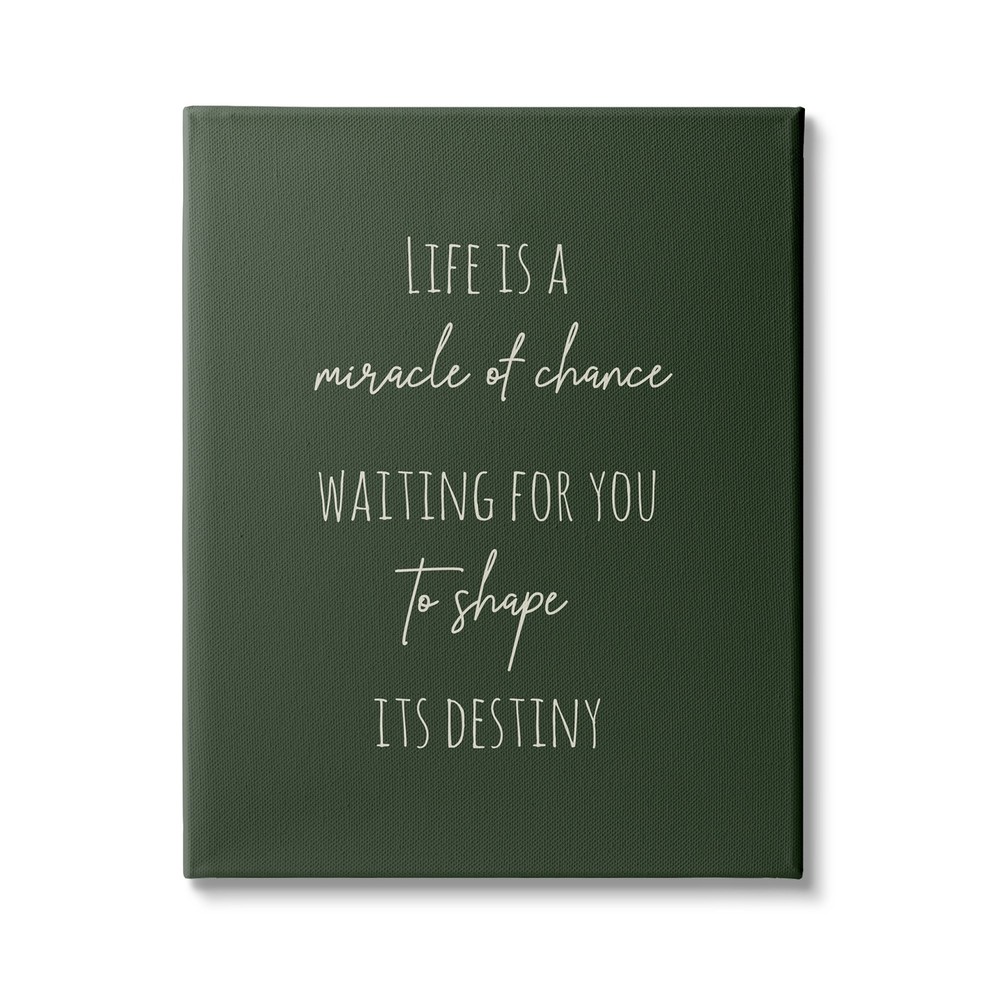 Stupell Green Motivational Life Is Miracle Of Chance Phrase Art