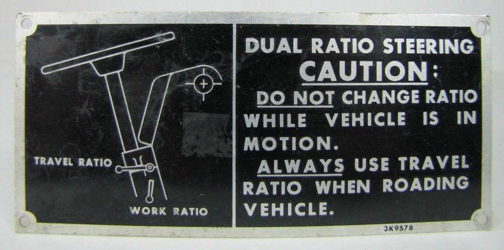 DUAL RATIO STEERING Old Nameplate Tag Small Sign Do Not Change Vehicle in Motion