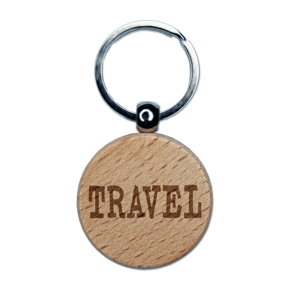 Travel Fun Text Engraved Wood Round Keychain Tag Charm