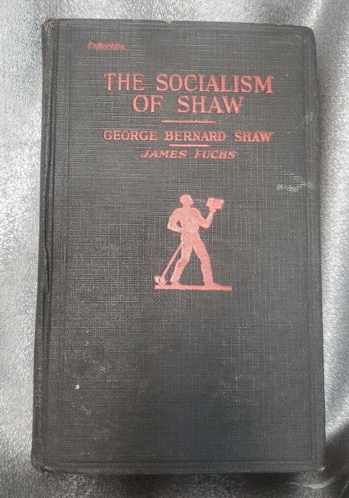 The Socialism of Shaw by George Bernard Shaw /James Fuchs 1926 1st Printing