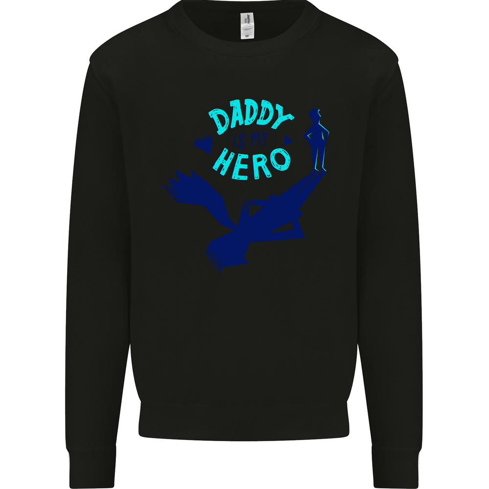 Daddy is My Superhero Funny Fathers Day Mens Sweatshirt Jumper