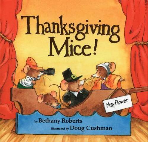 Thanksgiving Mice - Hardcover By Roberts, Bethany - VERY GOOD
