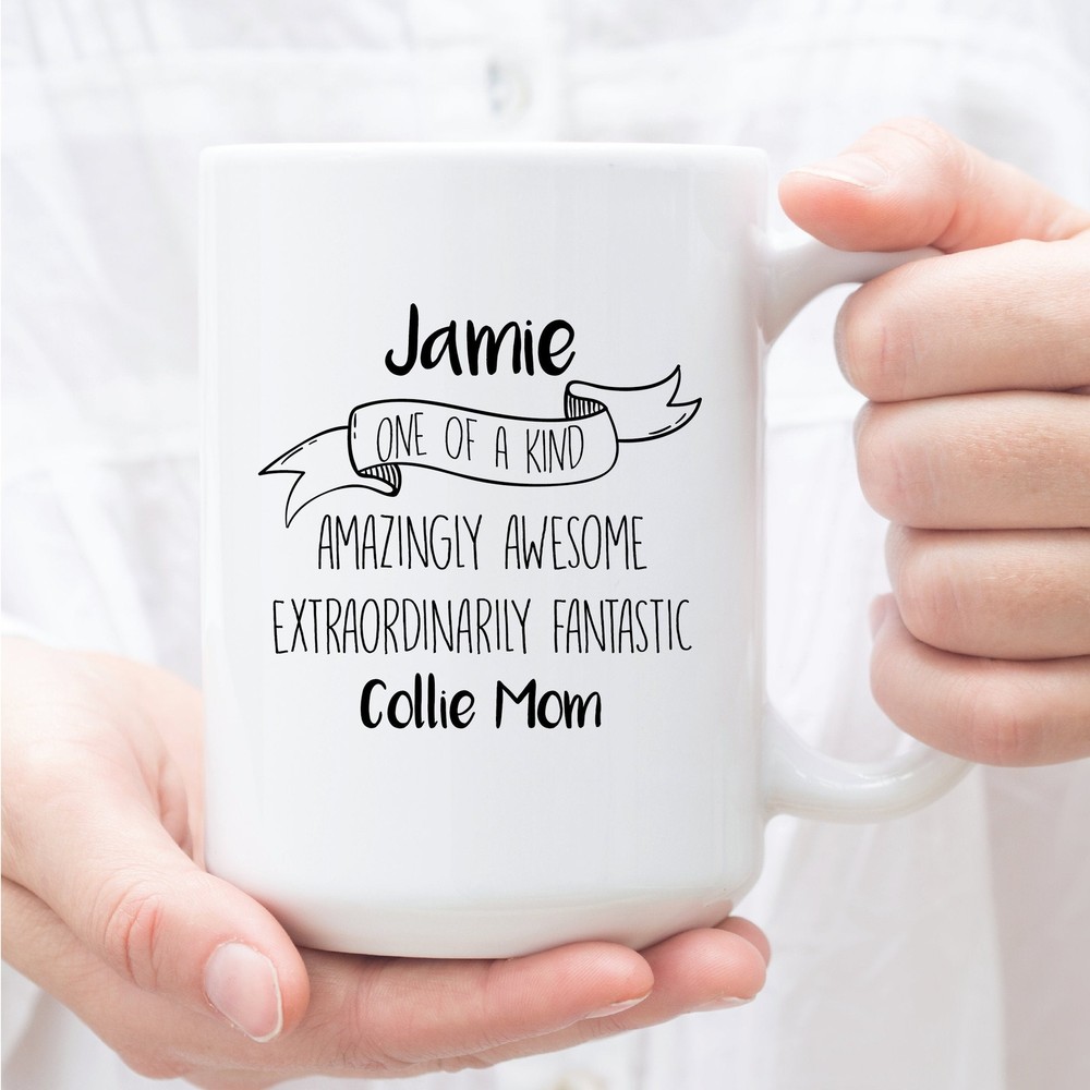 Personalized Coffee Mug For Collie Mom Christmas Birthday Gift For Collie Mom