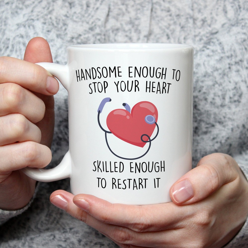 Male Nurse Gift Male Nurse Mug Handsome Enough To Stop Your Heart Skilled Enough