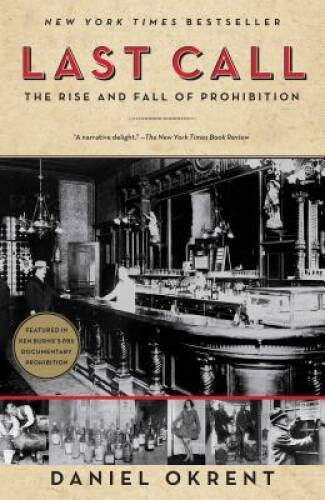 Last Call: The Rise and Fall of Prohibition - Paperback - VERY GOOD
