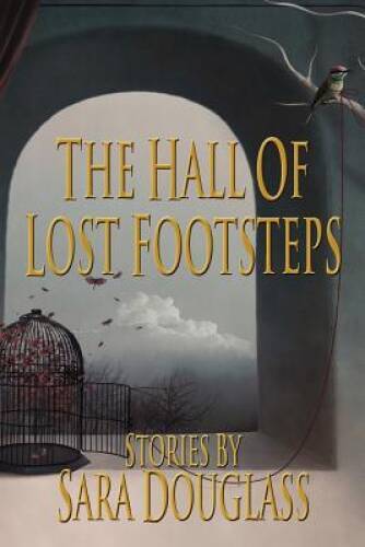 The Hall of Lost Footsteps - Paperback By Douglass, Sara - VERY GOOD