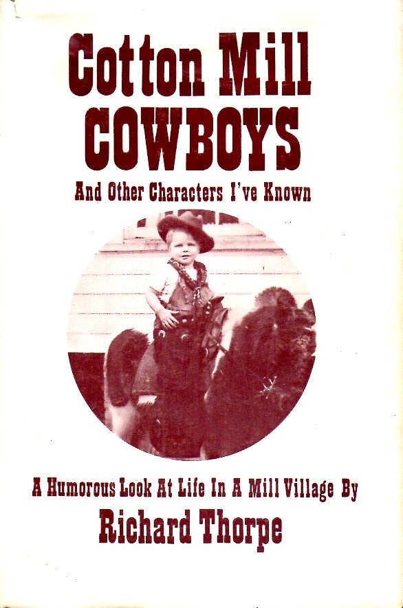 Textile Mill Hill Cotton Mill Cowboys And Other Characters I've Known