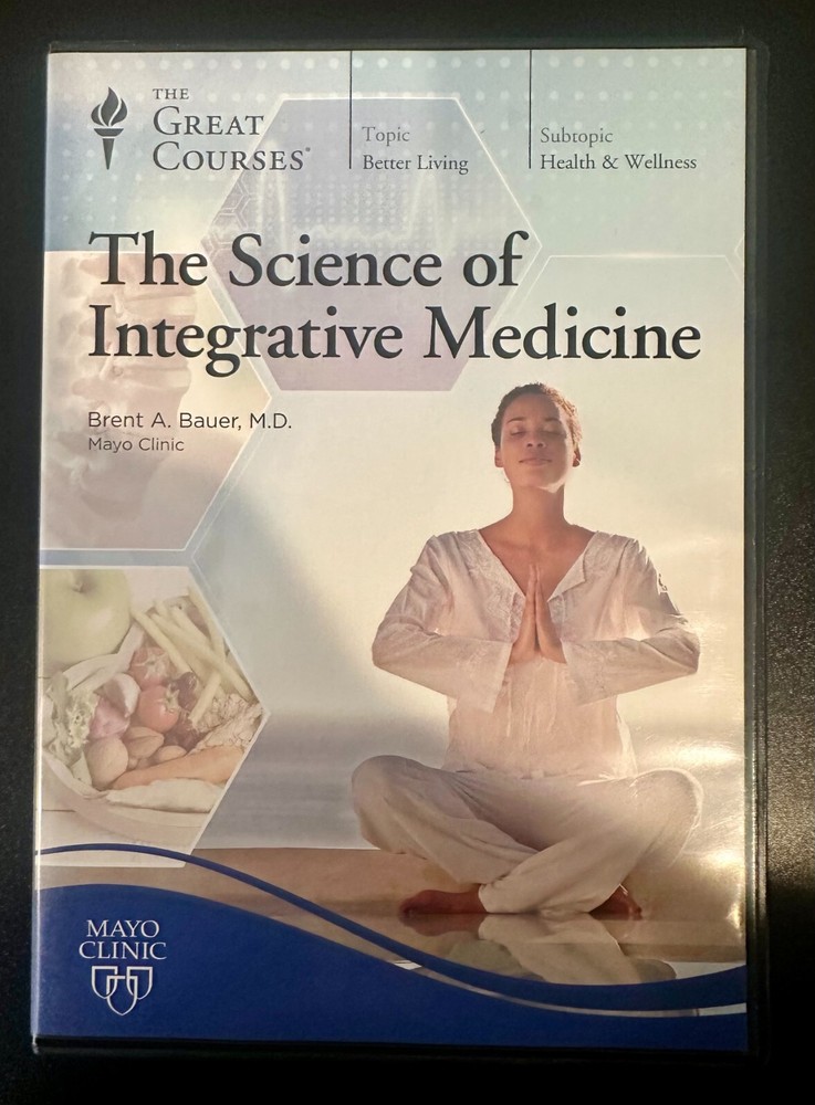 Discover the Science of Integrative Medicine with Brent A. Bauer - 6 CD Set
