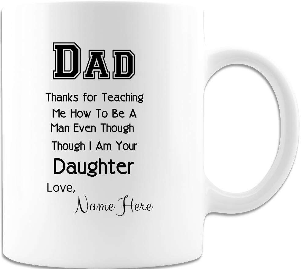 Personalized Dad Brithday Father's Day Mug Dad Thanks For Teaching Me To Be A