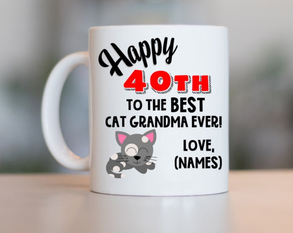 40th Cat Grandma Birthday Cat Grandma 40th Birthday 40th Birthday Gift For Cat